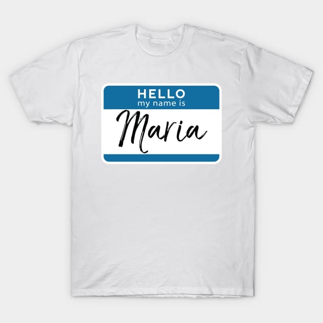 Maria Personalized Name Tag Woman Girl First Last Name Birthday T-Shirt by Shirtsurf